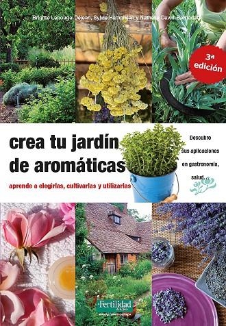 Crea tu jardín de aromáticas | 9788412183030 | Lapouge-Dèjean, Brigitte/David-Barnadat, Nathalie/Hampikian, Sylvie | Llibres.cat | Llibreria online en català | La Impossible Llibreters Barcelona