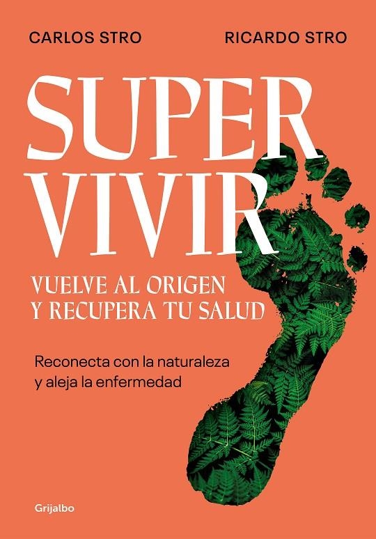 Supervivir. Vuelve al origen y recupera tu salud | 9788425362194 | Stro, Carlos/Stro, Ricardo | Llibres.cat | Llibreria online en català | La Impossible Llibreters Barcelona