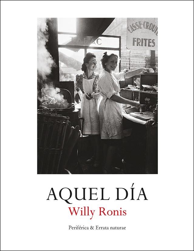 Aquel día | 9788418838118 | Ronis, Willy | Llibres.cat | Llibreria online en català | La Impossible Llibreters Barcelona