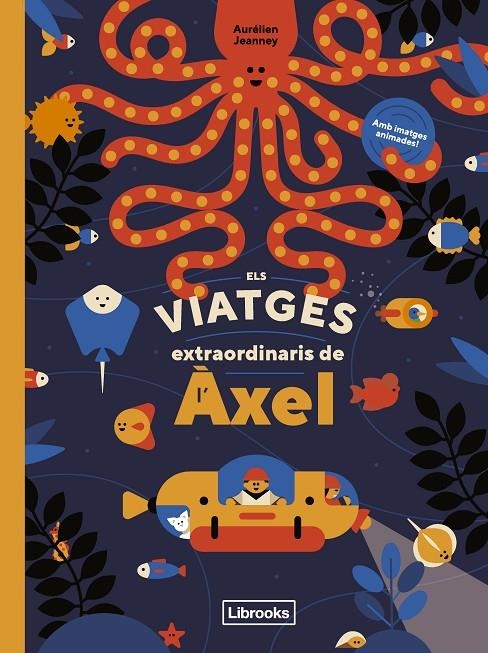 Els viatges extraordinaris de l'Àxel | 9788412586107 | Aurélien Jeanney | Llibres.cat | Llibreria online en català | La Impossible Llibreters Barcelona