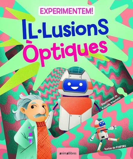 Experimentem! Il·lusions òptiques | 9788418592867 | Fosforo | Llibres.cat | Llibreria online en català | La Impossible Llibreters Barcelona