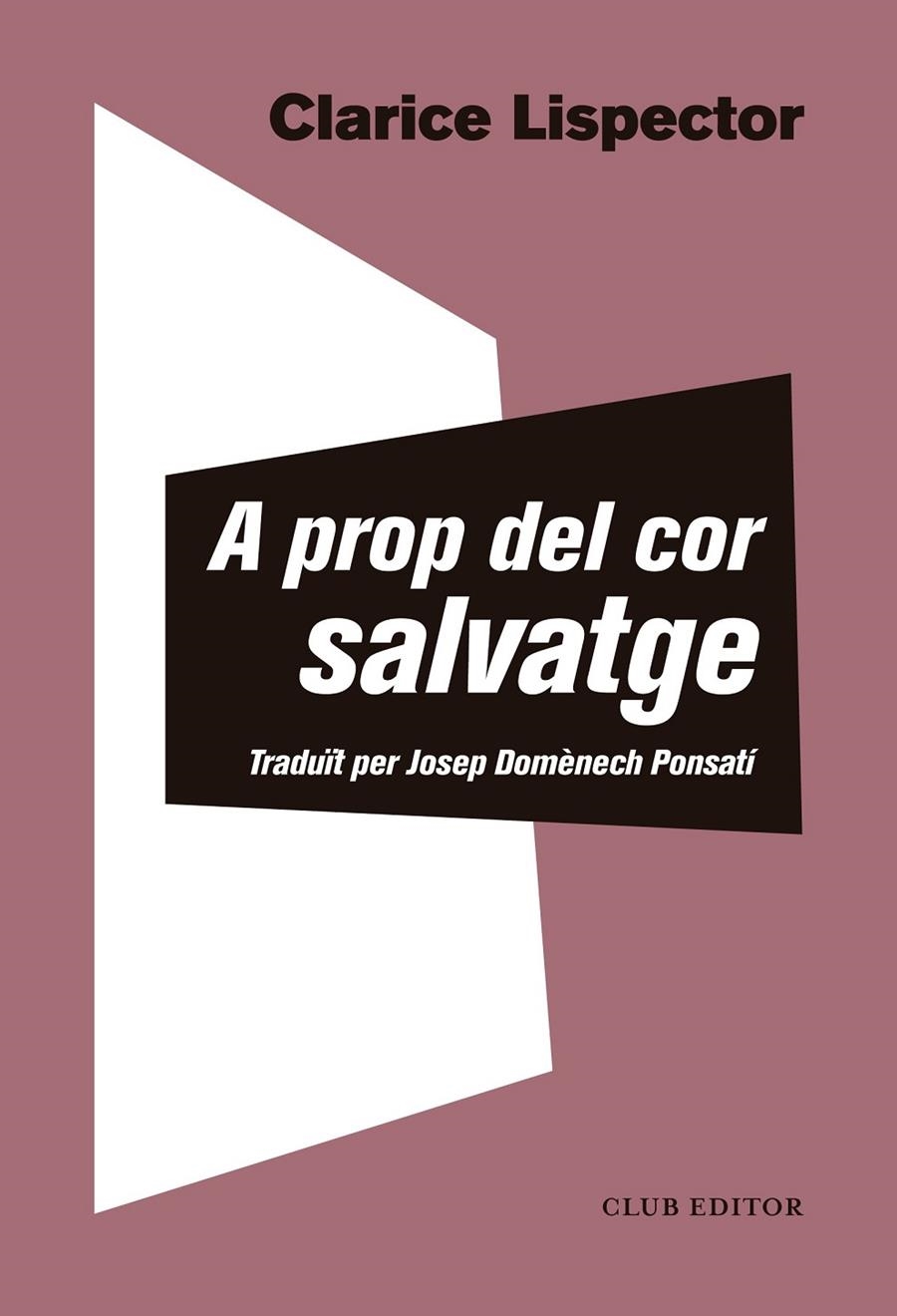 A prop del cor salvatge | 9788473293655 | Lispecor, Clarice | Llibres.cat | Llibreria online en català | La Impossible Llibreters Barcelona