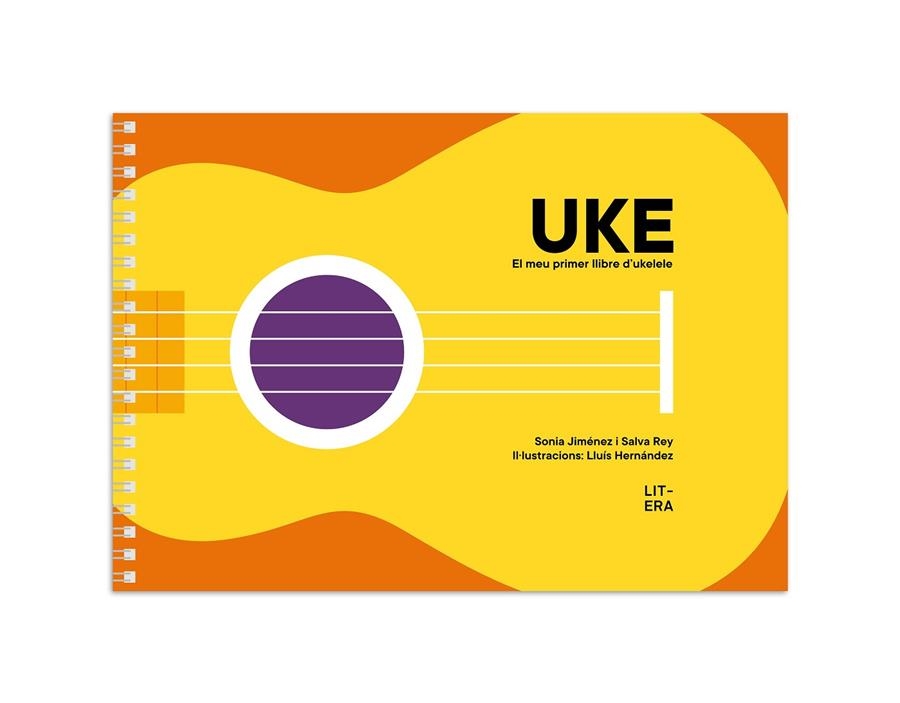 UKE. El meu primer llibre d’ukelele | 9788412517118 | Jiménez, Sonia/Rey, Salva/Hernández, Lluís | Llibres.cat | Llibreria online en català | La Impossible Llibreters Barcelona