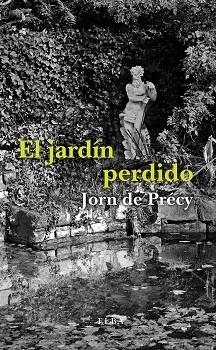 El jardín perdido | 9788494796524 | De Précy, Jorn | Llibres.cat | Llibreria online en català | La Impossible Llibreters Barcelona