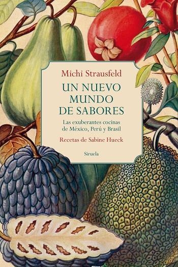 Un nuevo mundo de sabores | 9788419419231 | Strausfeld, Michi/Hueck, Sabine | Llibres.cat | Llibreria online en català | La Impossible Llibreters Barcelona