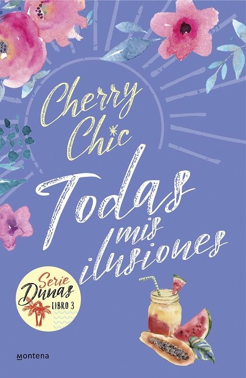 Todas mis ilusiones (Dunas 3) | 9788418594601 | Cherry Chic, | Llibres.cat | Llibreria online en català | La Impossible Llibreters Barcelona