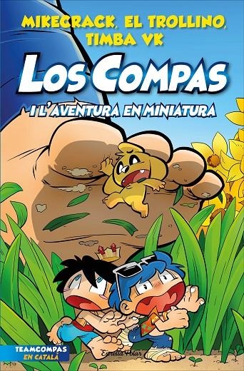 Los Compas 8. Los Compas i l'aventura en miniatura | 9788413893402 | Mikecrack, El Trollino y Timba Vk | Llibres.cat | Llibreria online en català | La Impossible Llibreters Barcelona