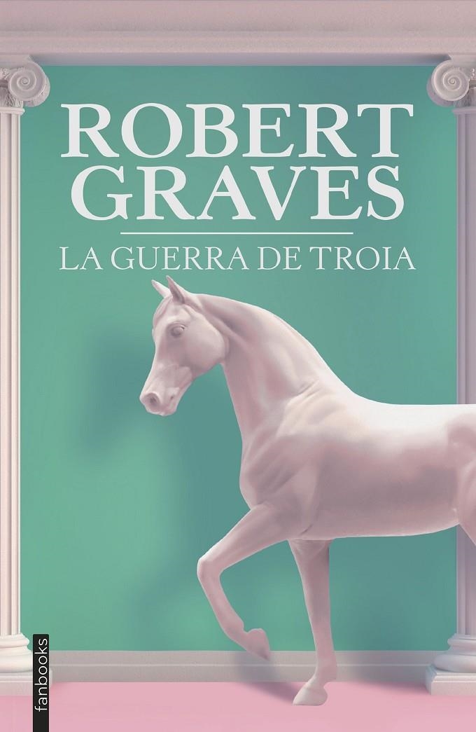 La guerra de Troia | 9788419150165 | Graves, Robert | Llibres.cat | Llibreria online en català | La Impossible Llibreters Barcelona