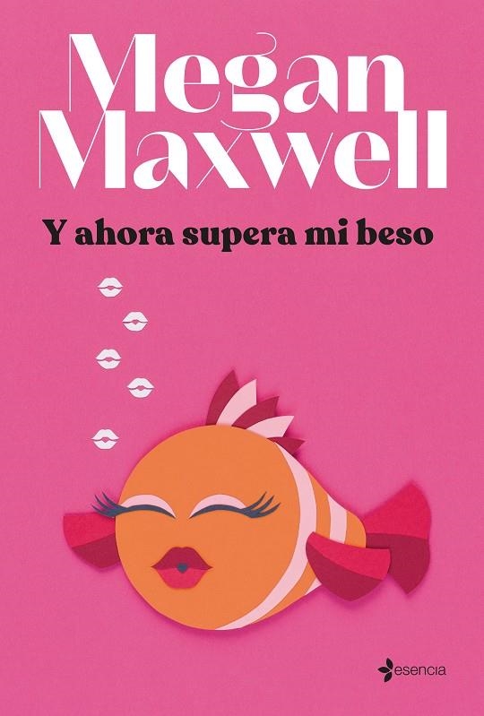 Y ahora supera mi beso | 9788408264293 | Maxwell, Megan | Llibres.cat | Llibreria online en català | La Impossible Llibreters Barcelona