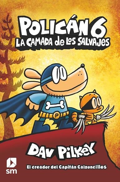 POLICÁN 6: LA CAMADA DE LOS SALVAJES | 9788413189864 | Pilkey, Dav | Llibres.cat | Llibreria online en català | La Impossible Llibreters Barcelona