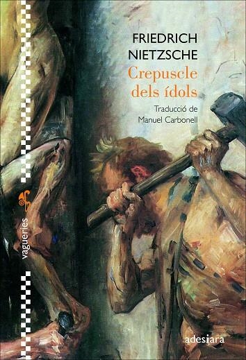 Crepuscle dels ídols | 9788416948871 | Nietzsche, Friedrich | Llibres.cat | Llibreria online en català | La Impossible Llibreters Barcelona