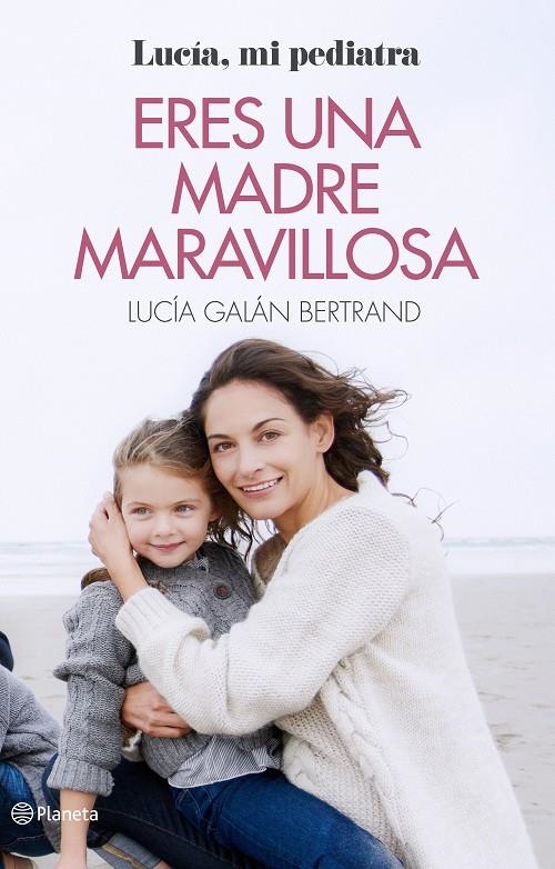 Eres una madre maravillosa | 9788408166597 | Galán Bertrand, Lucía | Llibres.cat | Llibreria online en català | La Impossible Llibreters Barcelona