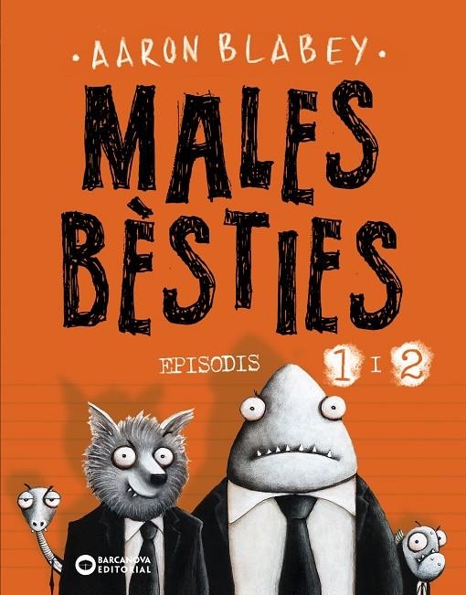 Males bèsties. Episodis 1 i 2 | 9788448950552 | Blabey, Aaron | Llibres.cat | Llibreria online en català | La Impossible Llibreters Barcelona