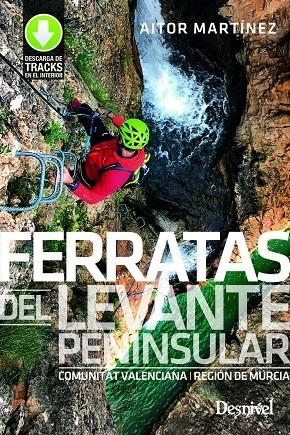 Ferratas del Levante peninsular | 9788498294620 | Martínez, Aitor | Llibres.cat | Llibreria online en català | La Impossible Llibreters Barcelona