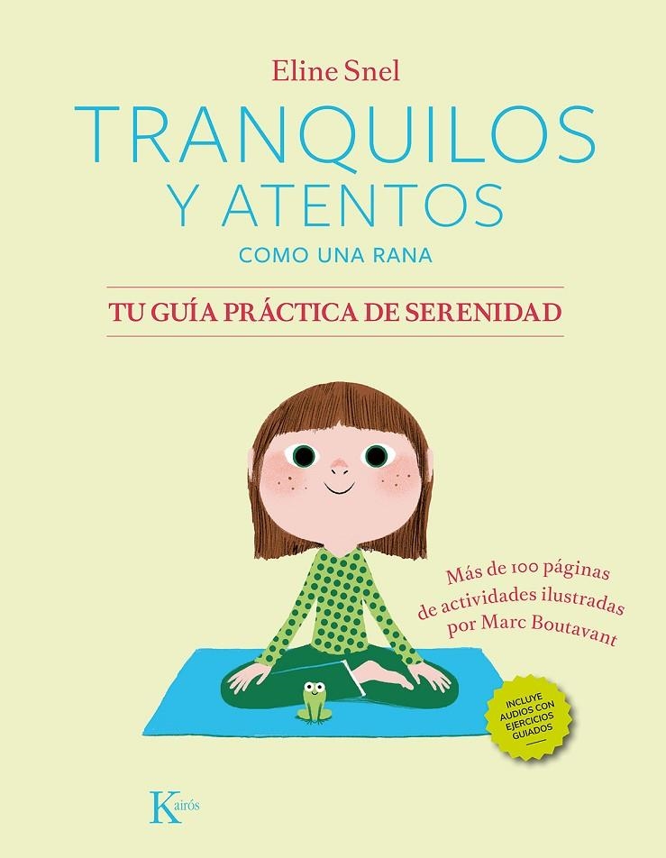 Tranquilos y atentos como una rana. Tu guía práctica de serenidad QR | 9788411211185 | Snel, Eline | Llibres.cat | Llibreria online en català | La Impossible Llibreters Barcelona