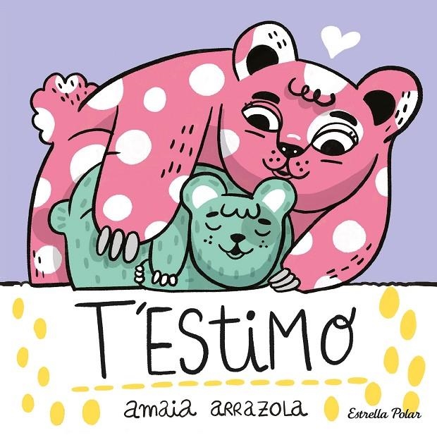 T'estimo. Llibre de tela | 9788413892382 | Arrazola, Amaia | Llibres.cat | Llibreria online en català | La Impossible Llibreters Barcelona