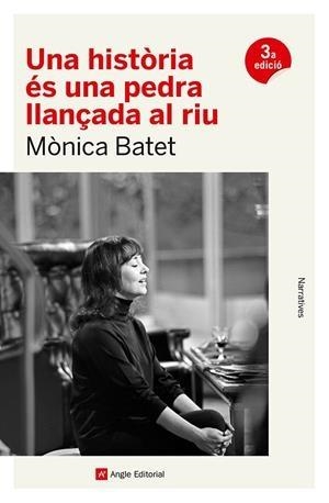 Una història és una pedra llançada al riu | 9788419017468 | Batet Boada, Mònica | Llibres.cat | Llibreria online en català | La Impossible Llibreters Barcelona