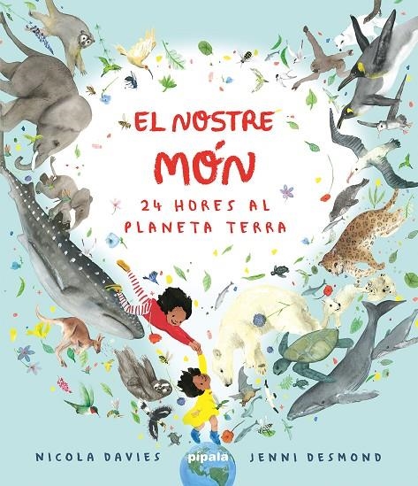 El nostre món. 24 hores al planeta terra | 9788419208422 | Davies, Nicola | Llibres.cat | Llibreria online en català | La Impossible Llibreters Barcelona