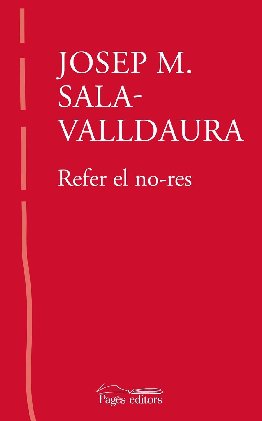 Refer el no-res | 9788413034287 | Sala-Valldaura, Josep Maria | Llibres.cat | Llibreria online en català | La Impossible Llibreters Barcelona