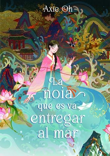 La noia que es va entregar al mar | 9788419478153 | Oh, Axie | Llibres.cat | Llibreria online en català | La Impossible Llibreters Barcelona