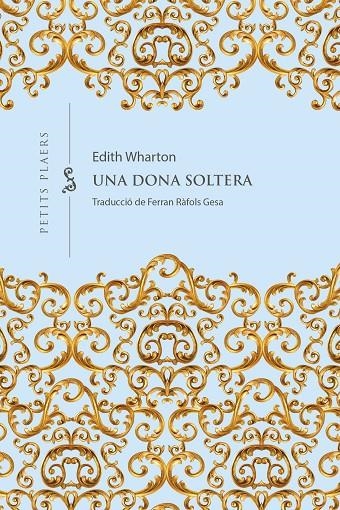 Una dona soltera | 9788418908965 | Wharton, Edith | Llibres.cat | Llibreria online en català | La Impossible Llibreters Barcelona