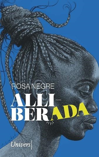 Alliberada | 9788418887581 | NEGRE, ROSA | Llibres.cat | Llibreria online en català | La Impossible Llibreters Barcelona