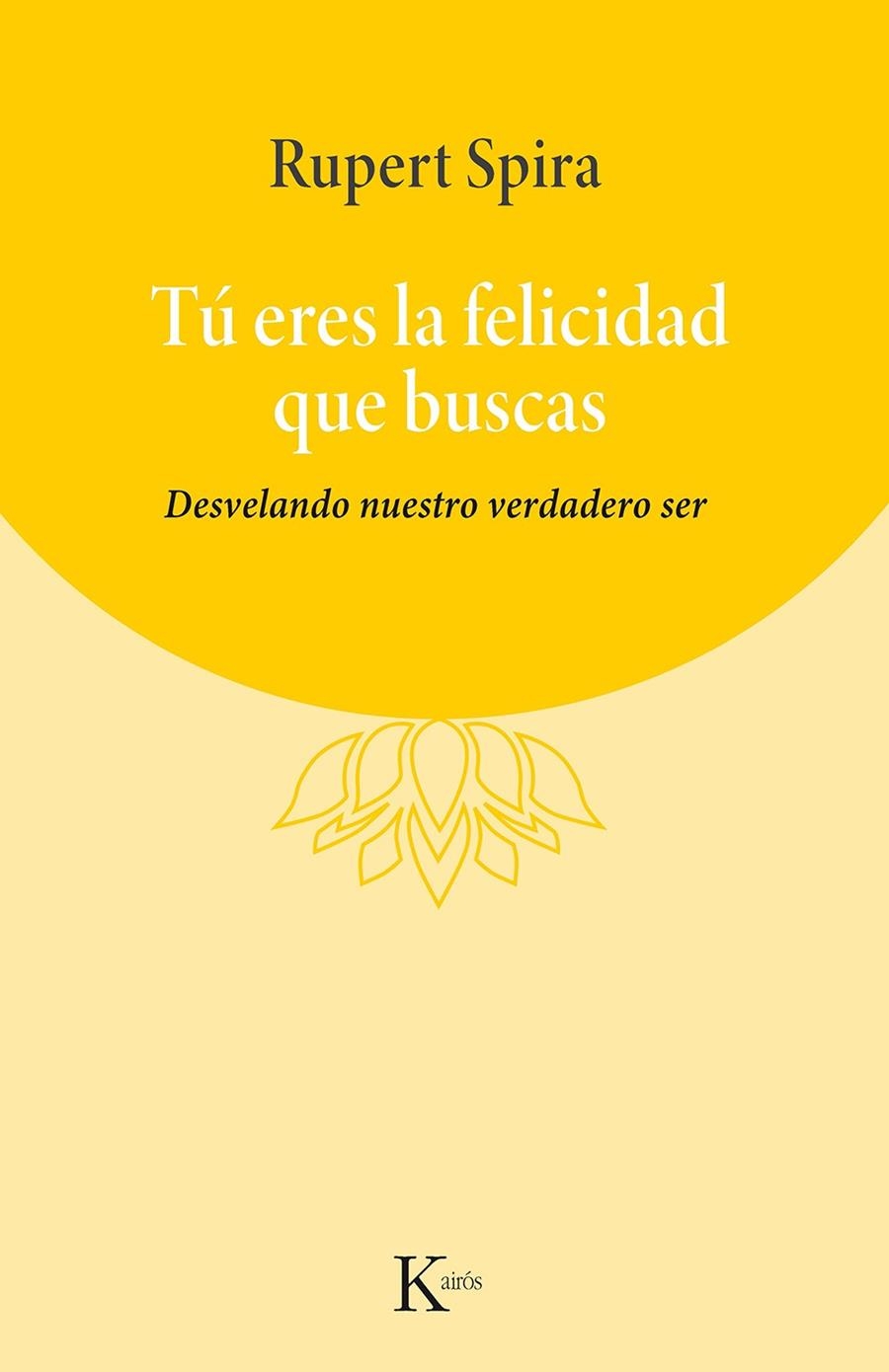 Tú eres la felicidad que buscas | 9788411211284 | Spira, Rupert | Llibres.cat | Llibreria online en català | La Impossible Llibreters Barcelona