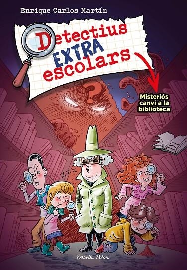 Detectius extraescolars 1. Misteriós canvi a la biblioteca | 9788413894690 | Martín, Enrique Carlos | Llibres.cat | Llibreria online en català | La Impossible Llibreters Barcelona