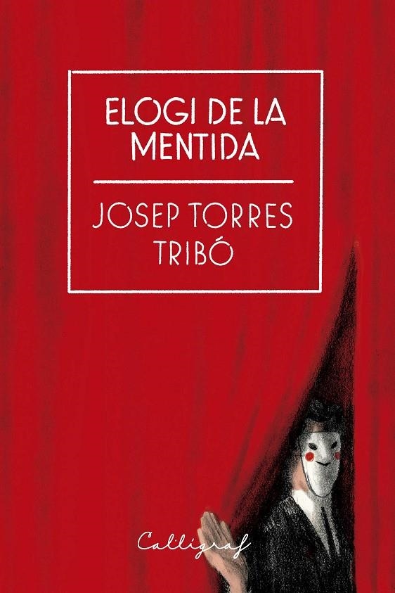 Elogi de la mentida | 9788412459272 | Torres Tribó, Josep | Llibres.cat | Llibreria online en català | La Impossible Llibreters Barcelona