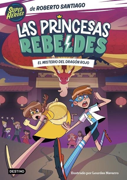 Las Princesas Rebeldes 4. El misterio del dragón rojo | 9788408268000 | Santiago, Roberto | Llibres.cat | Llibreria online en català | La Impossible Llibreters Barcelona