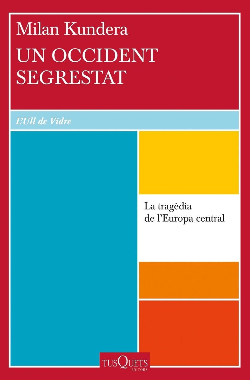 Un Occident segrestat | 9788411072311 | Kundera, Milan | Llibres.cat | Llibreria online en català | La Impossible Llibreters Barcelona