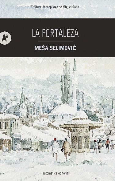 La fortaleza | 9788415509790 | Selimovic, Meša | Llibres.cat | Llibreria online en català | La Impossible Llibreters Barcelona