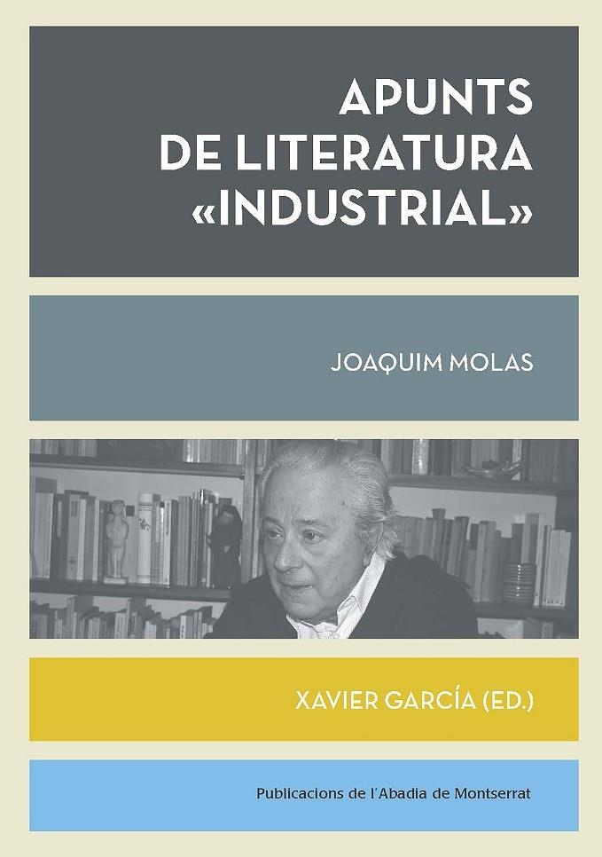 Apunts de literatura industrial | 9788491912453 | Molas i Batllori, Joaquim | Llibres.cat | Llibreria online en català | La Impossible Llibreters Barcelona