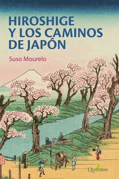 Hiroshige y los caminos de Japón | 9788412477672 | Mourelo Gómez, Suso | Llibres.cat | Llibreria online en català | La Impossible Llibreters Barcelona