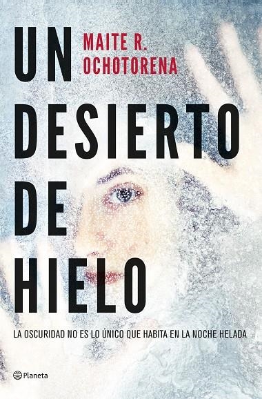 Un desierto de hielo | 9788408267935 | R. Ochotorena, Maite | Llibres.cat | Llibreria online en català | La Impossible Llibreters Barcelona