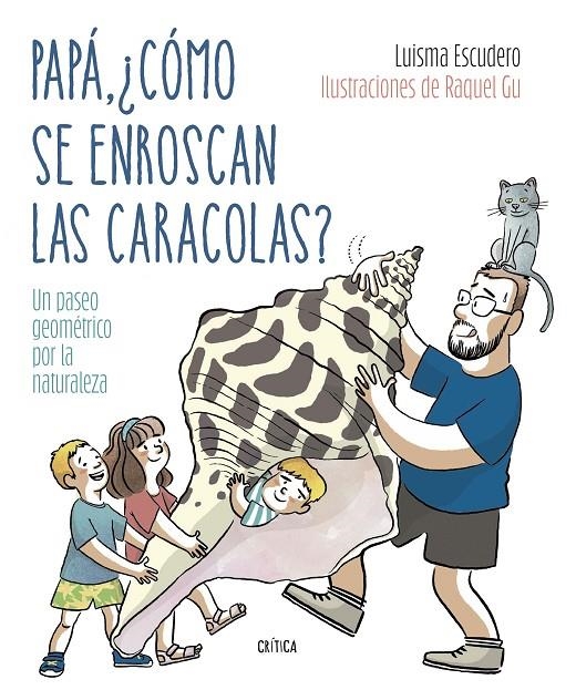 Papá, ¿cómo se enroscan las caracolas? | 9788491994893 | Escudero, Luis María/García Ulldemolins, Raquel | Llibres.cat | Llibreria online en català | La Impossible Llibreters Barcelona