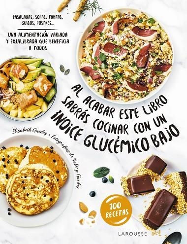 Al acabar este libro sabrás cocinar con un índice glucémico bajo | 9788419436160 | Guedes, Élisabeth | Llibres.cat | Llibreria online en català | La Impossible Llibreters Barcelona