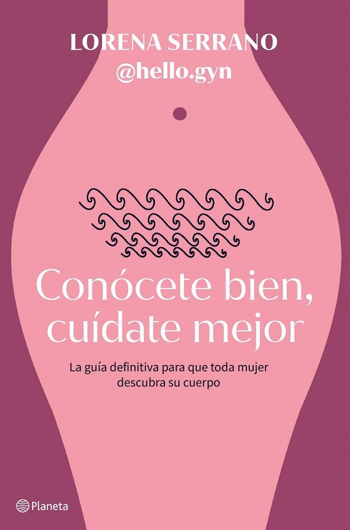 Conócete bien, cuídate mejor | 9788408267911 | Lorena Serrano (@hello.gyn) | Llibres.cat | Llibreria online en català | La Impossible Llibreters Barcelona