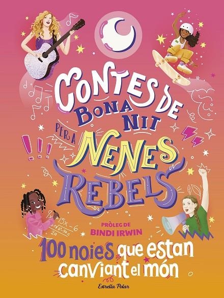 Contes de bona nit per a nenes rebels. 100 noies que estan canviant el món | 9788413894621 | Favilli, Elena | Llibres.cat | Llibreria online en català | La Impossible Llibreters Barcelona