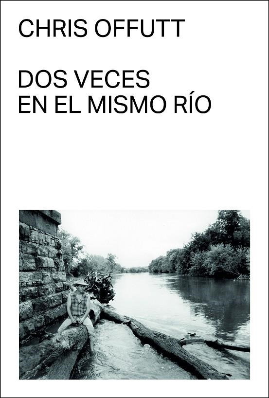 Dos veces en el mismo río | 9788412537710 | Offutt, Chris | Llibres.cat | Llibreria online en català | La Impossible Llibreters Barcelona