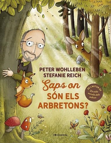 Saps on són els arbretons? | 9788413562506 | Wohlleben, Peter | Llibres.cat | Llibreria online en català | La Impossible Llibreters Barcelona