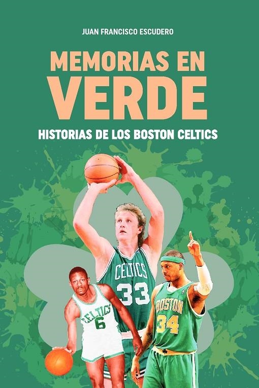 Memorias en verde. Historias de los Boston Celtics | 9788415448655 | Escudero Sánchez, Juan Francisco | Llibres.cat | Llibreria online en català | La Impossible Llibreters Barcelona