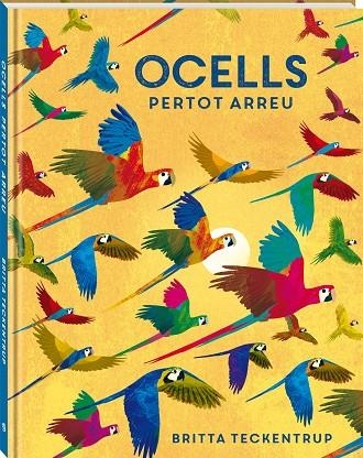 Ocells pertot arreu | 9788418762468 | Teckentrup, Britta | Llibres.cat | Llibreria online en català | La Impossible Llibreters Barcelona