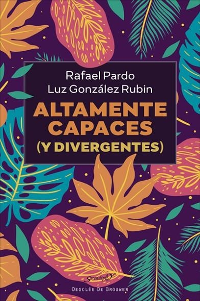 Altamente capaces (y divergentes) | 9788433031570 | Pardo Fernández, Rafael/González Rubin, Luz | Llibres.cat | Llibreria online en català | La Impossible Llibreters Barcelona