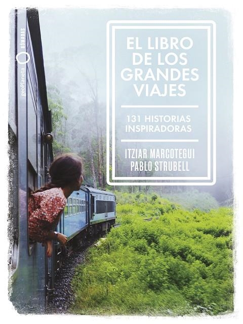 El libro de los grandes viajes | 9788408238911 | Strubell, Pablo/Marcotegui, Itziar | Llibres.cat | Llibreria online en català | La Impossible Llibreters Barcelona