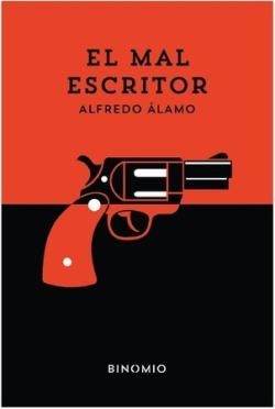 El mal escritor | 9788412620269 | Álamo, Alfredo | Llibres.cat | Llibreria online en català | La Impossible Llibreters Barcelona