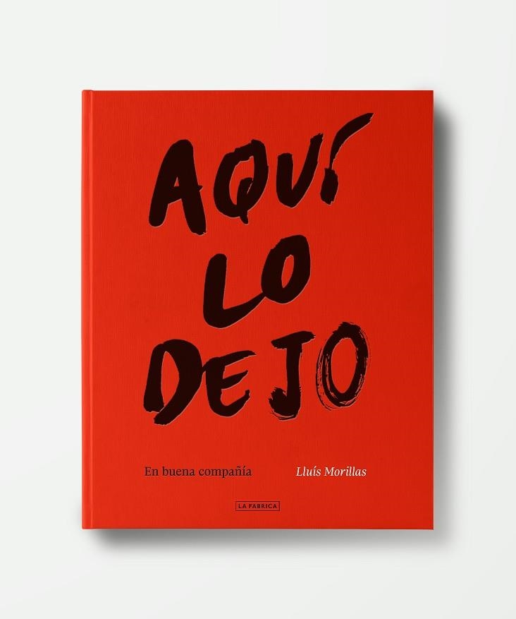 Aquí lo dejo. | 9788418934650 | Morillas, Lluís | Llibres.cat | Llibreria online en català | La Impossible Llibreters Barcelona