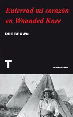 Enterrad mi corazón en Wounded Knee | 9788475066677 | Brown, Dee | Llibres.cat | Llibreria online en català | La Impossible Llibreters Barcelona