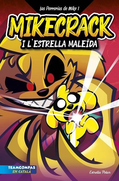 Las Perrerías de Mike 1. Mikecrack i l'Estrella MaleÏda. | 9788413894850 | Mikecrack | Llibres.cat | Llibreria online en català | La Impossible Llibreters Barcelona