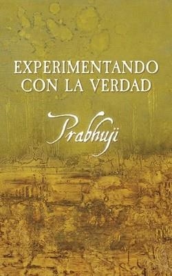 Experimentando con la verdad | 9781945894091 | Prabhuji | Llibres.cat | Llibreria online en català | La Impossible Llibreters Barcelona